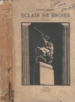 Eclair ne broies. Pagine d'azione