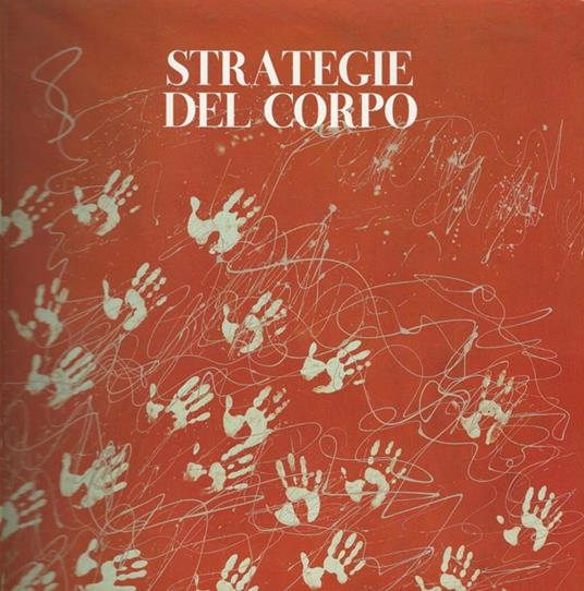 Strategie del corpo. Ta Matete - Flaminio Gualdoni - copertina