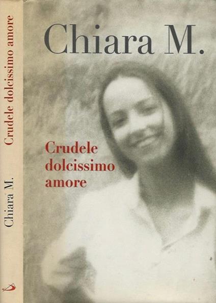 Crudele dolcissimo amore - Chiara M. - copertina