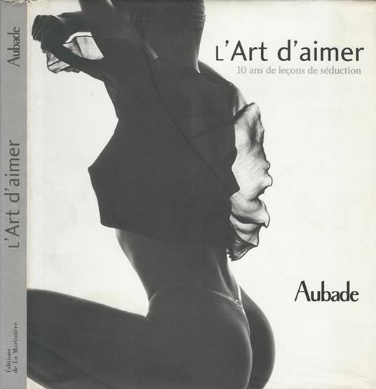 L' Art d'aimer. 10 ans de leçons de seduction - copertina
