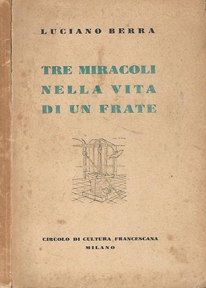 Tre miracoli nella vita di un frate - Luciano Berra - copertina