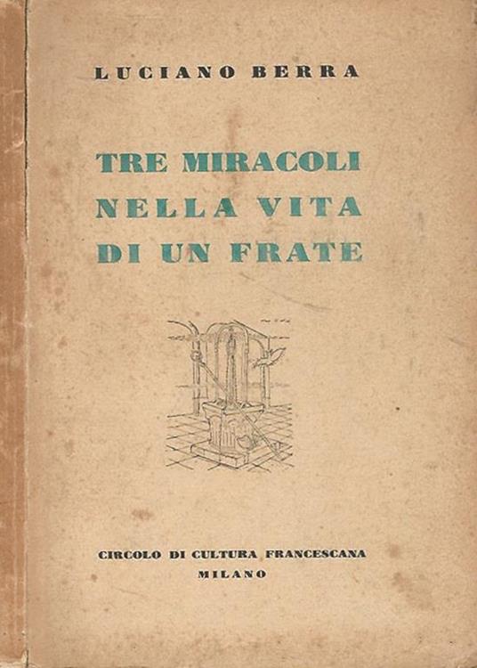Tre miracoli nella vita di un frate - Luciano Berra - copertina