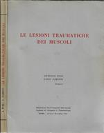 Le lesioni traumatiche dei muscoli. Relazione al XLVI Congresso della Società Italiana di ortopedia e Traumatologia