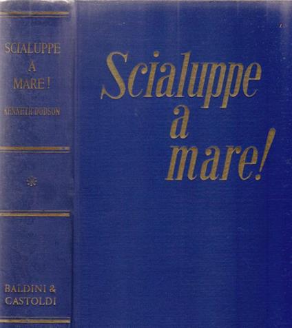 Scialuppe a mare! - Kenneth Dodson - copertina