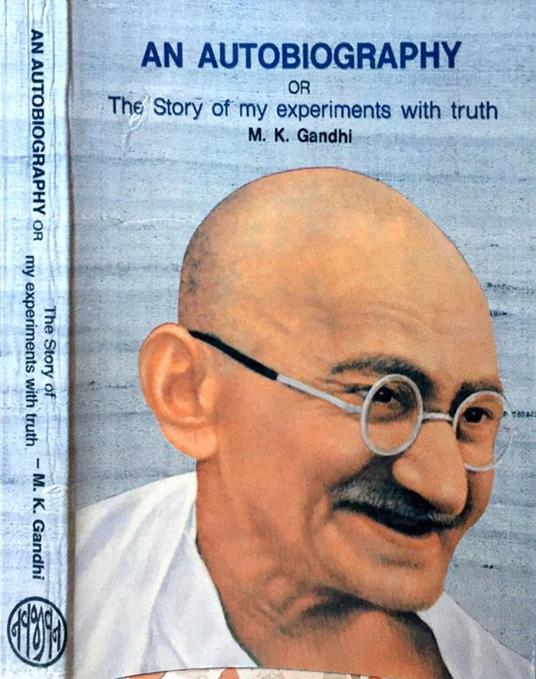 An autobiography. The story of my experiments with truth - Mohandas Karamchand Gandhi - copertina