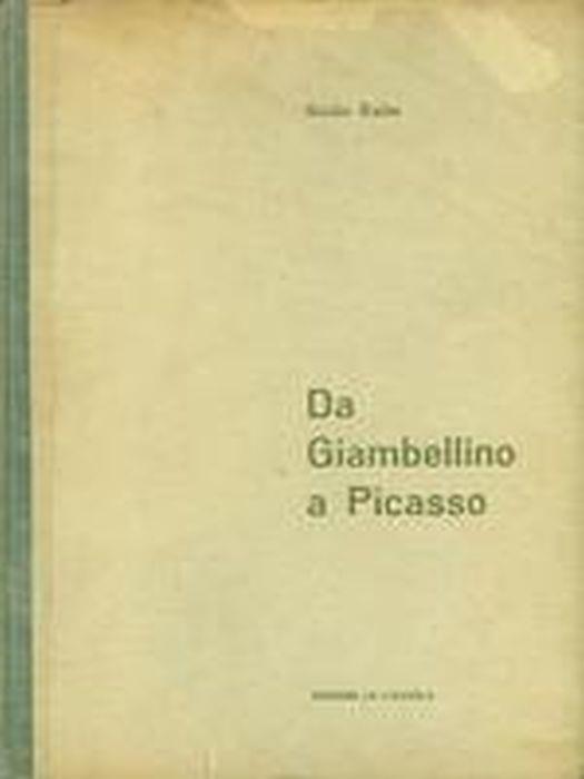 Da Giambellino A Picasso. Le Grandi Mostre Del Dopoguerra - Guido Ballo - copertina