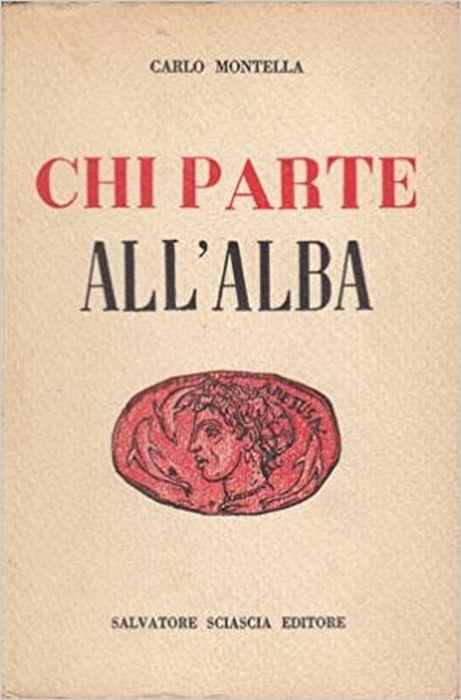 Chi Parte All'Alba - Carlo Montella - copertina