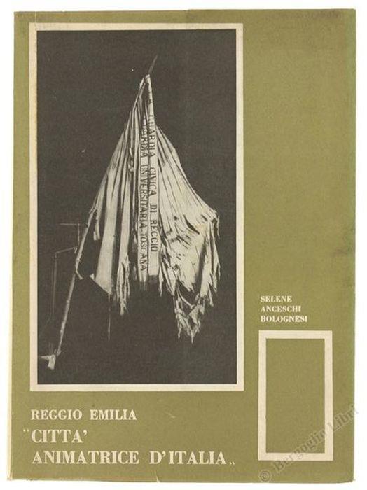 Reggio Emilia Città Animatrice D'Italia - Selene Anceschi Bolognesi - copertina