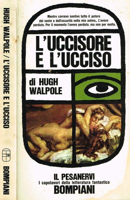 L' Uccisore E L'Ucciso - Hugh Walpole - copertina