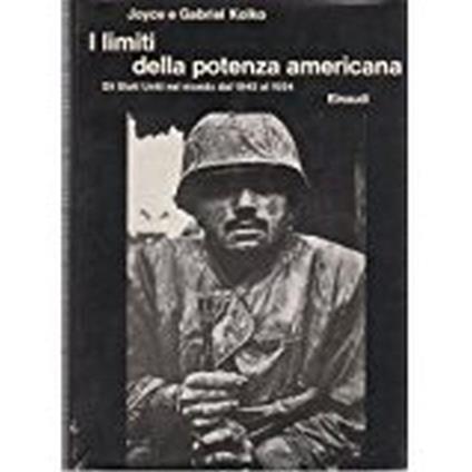 I limiti della potenza americana. Gli Stati Uniti nel mondo dal 1945 al 1954 - Gabriel Kolko - copertina