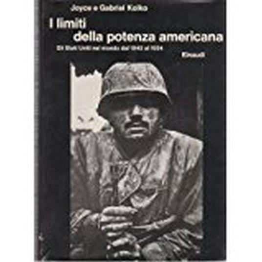 I limiti della potenza americana. Gli Stati Uniti nel mondo dal 1945 al 1954 - Gabriel Kolko - copertina