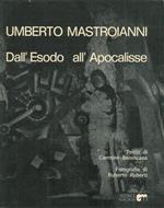 Umberto Mastroianni. Dall'Esodo All'Apocalisse