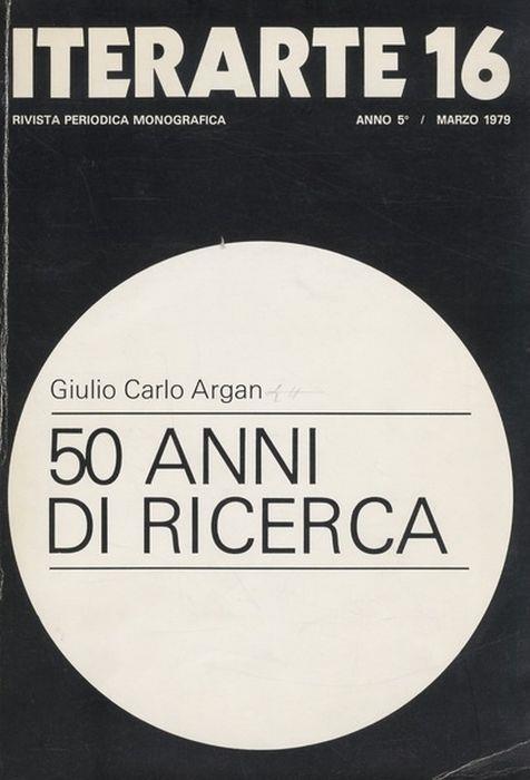 50 Anni Di Ricerca - Giulio C. Argan - copertina