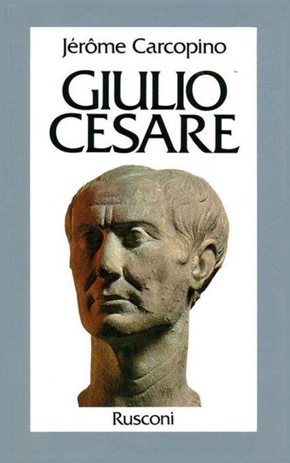 Giulio Cesare - Jérôme Carcopino - copertina