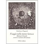 Viaggio nella mente barocca. Baltasar Gracian ovvero le astuzie dell'astuzia