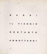 Burri. Il Viaggio. Sestante. Annottarsi