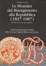 Le Monnier Dal Risorgimento Alla Repubblica (1837-1987). Centocinquant'Anni Per La Cultura E Per La Scuola