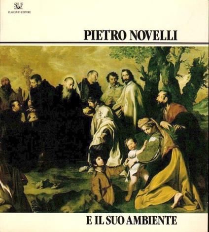 Pietro Novelli E Il Suo Ambiente - copertina