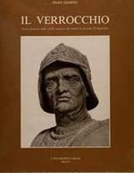 Il Verrocchio. Nuove Proposte Nella Civiltà Artistica Del Tempo Di Lorenzo Il Magnifico