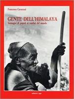Gente Dell'Himalaya. Immagini Di Popoli Ai Confini Del Mondo
