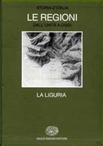 Storia D'Italia. Le Regioni Dall'Unità A Oggi. La Liguria