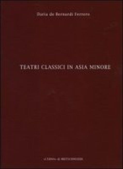 Teatri classici in Asia Minore - Daria De Bernardi Ferrero - copertina
