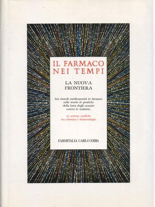Il Farmaco Nei Tempi. La Nuova Frontiera - Attilio Zanca - copertina