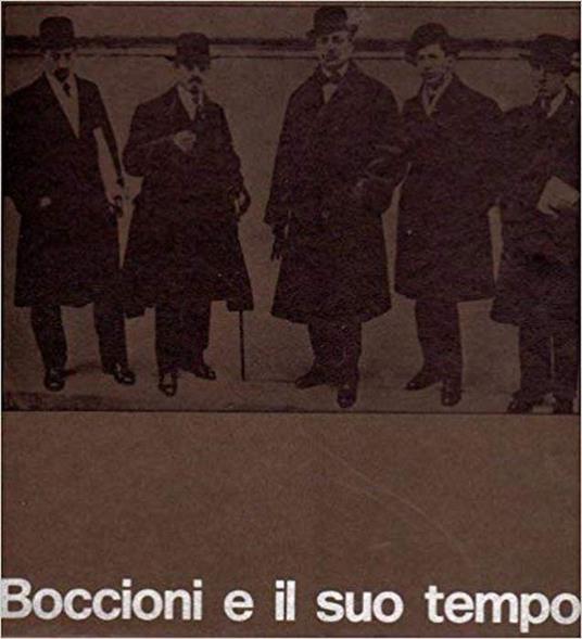 Boccioni E Il Suo Tempo - copertina