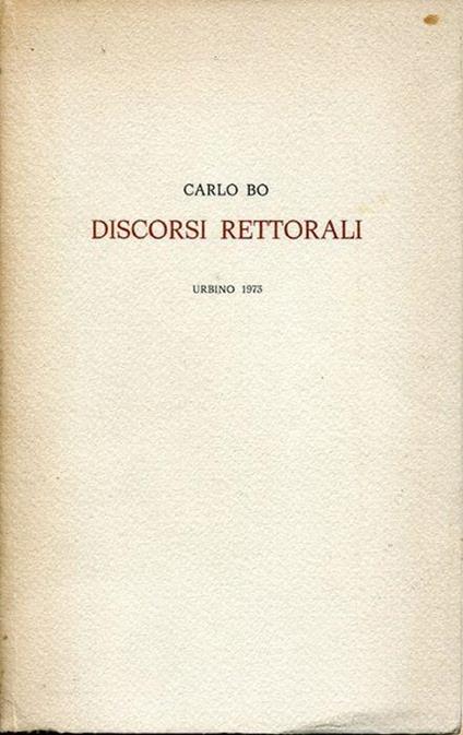 Discorsi Rettorali - Carlo Bo - copertina