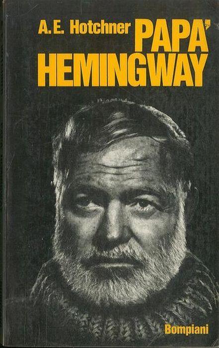 Papa' Hemingway - A. E. Hotchner - copertina