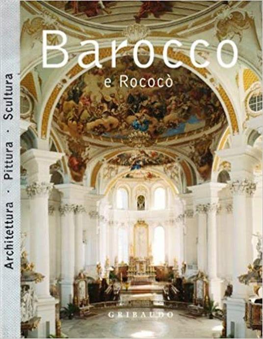 Barocco E Rococo'. Architettura. Pittura. Scultura - copertina
