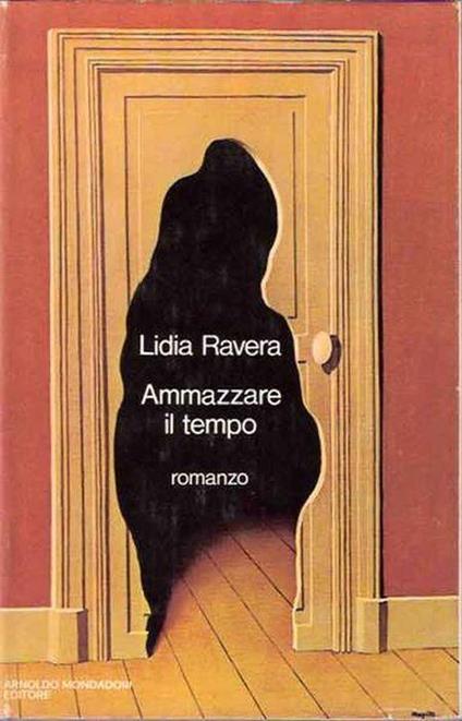 Ammazzare Il Tempo - Lidia Ravera - copertina