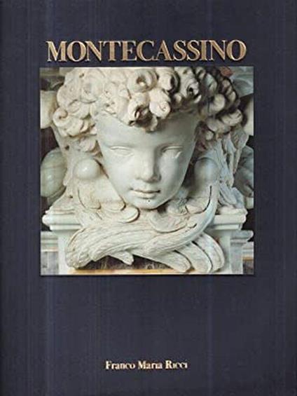 Montecassino. Edizione Italiana/Francese/Inglese - Maria Vittoria Marini Clarelli - copertina