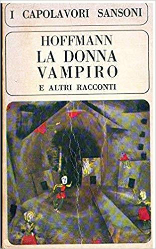 La Donna Vampiro E Altri Racconti - Ernst T. Hoffmann - copertina