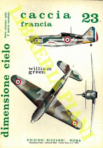 Aerei stranieri nella 2a guerra mondiale. Caccia. 23. Parte prima. Francia - William H. Green - copertina