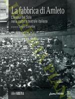 La fabbrica di Amleto. L'Arena del Sole nella cultura teatrale italiana