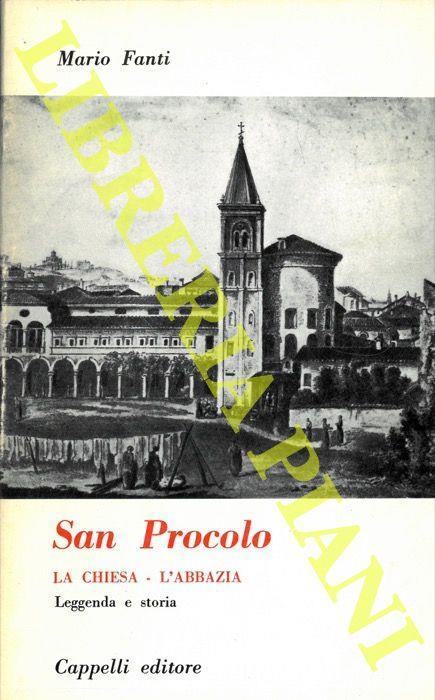 San Procolo. La Chiesa. L'Abbazia. Leggenda e storia - Mario Fanti - copertina