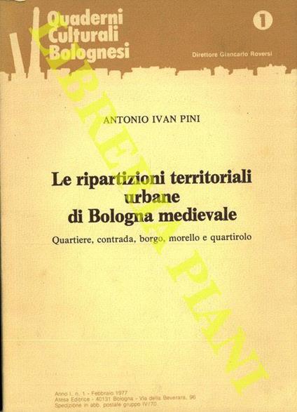 Le ripartizioni territoriali urbane di Bologna medievale - Antonio Ivan Pini - copertina