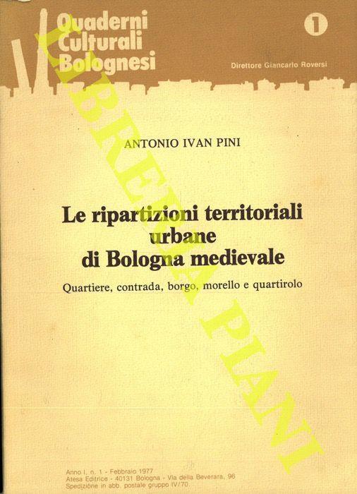 Le ripartizioni territoriali urbane di Bologna medievale - Antonio Ivan Pini - copertina