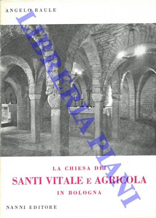 La Chiesa dei Santi Vitale e Agricola in Bologna - Angelo Raule - copertina