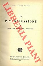 La rivendicazione nel diritto civile, commerciale e processuale