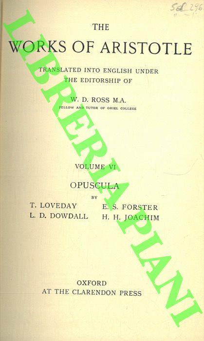 The works of Aristotle. Translated to english under the editionship. Volume VI: Opuscula - copertina