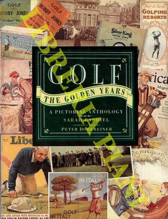 Golf. The Golden Years A Pictorial Anthology - Sarah Baddiel - copertina