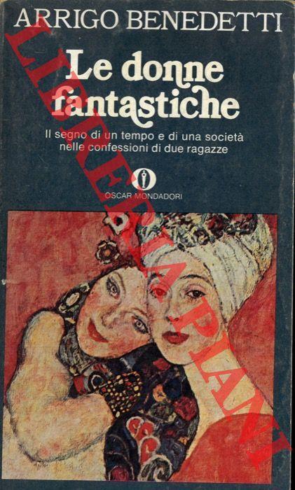 Le donne fantastiche e altri racconti - Arrigo Benedetti - copertina