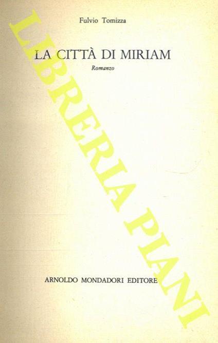 La città di Miriam - Fulvio Tomizza - copertina