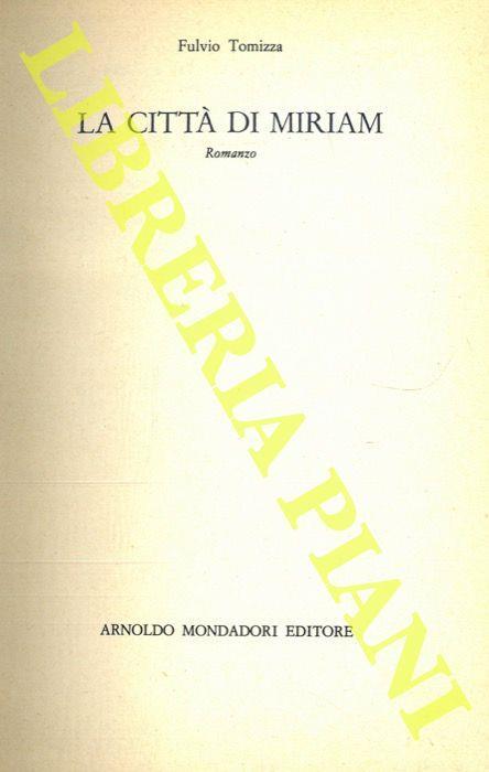 La città di Miriam - Fulvio Tomizza - copertina