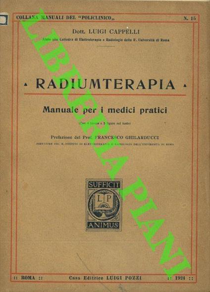 Radiumterapia. Manuale per i medici pratici - Luigi Cappelli - copertina