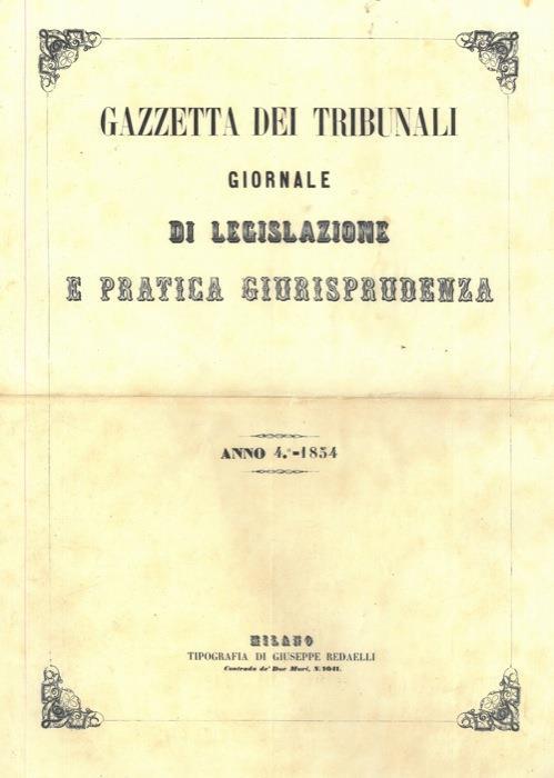 Gazzetta dei tribunali. 1854. Giornale di legislazione e pratica giurisprudenza - copertina
