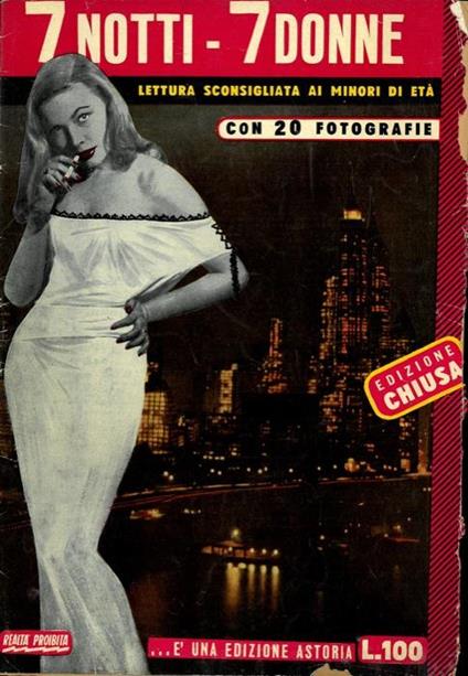 7 notti - 7 donne. Lettura sconsigliata ai minori d'età con 20 fotografie. Edizione chiusa - copertina