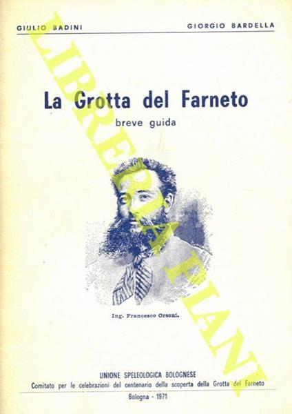 La grotta del Farneto. Breve guida. Fot. di L. Fantini - Giulio Badini - copertina